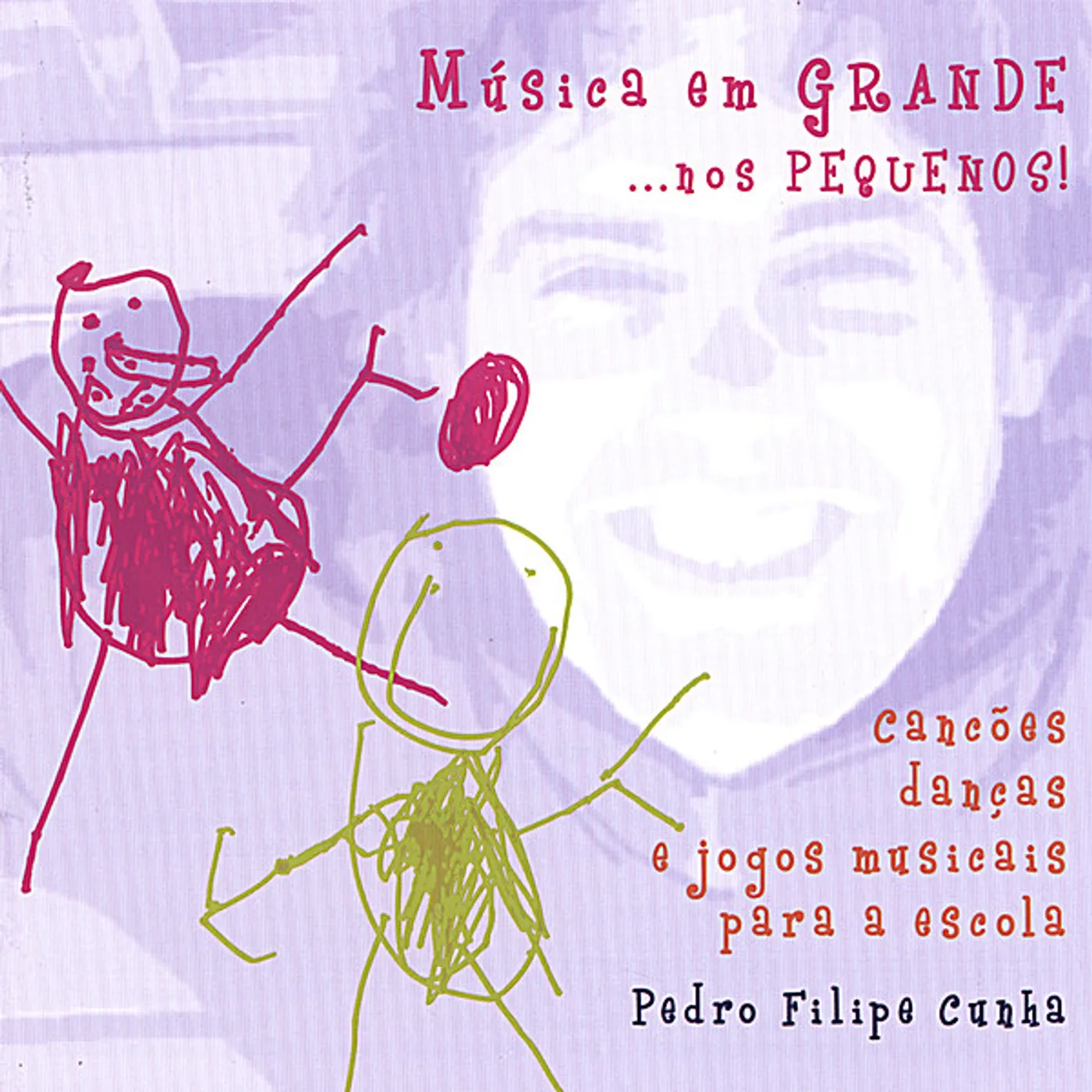 Pedro Filipe Cunha MUSICA EM GRANDE NOS PEQUENOS! CD