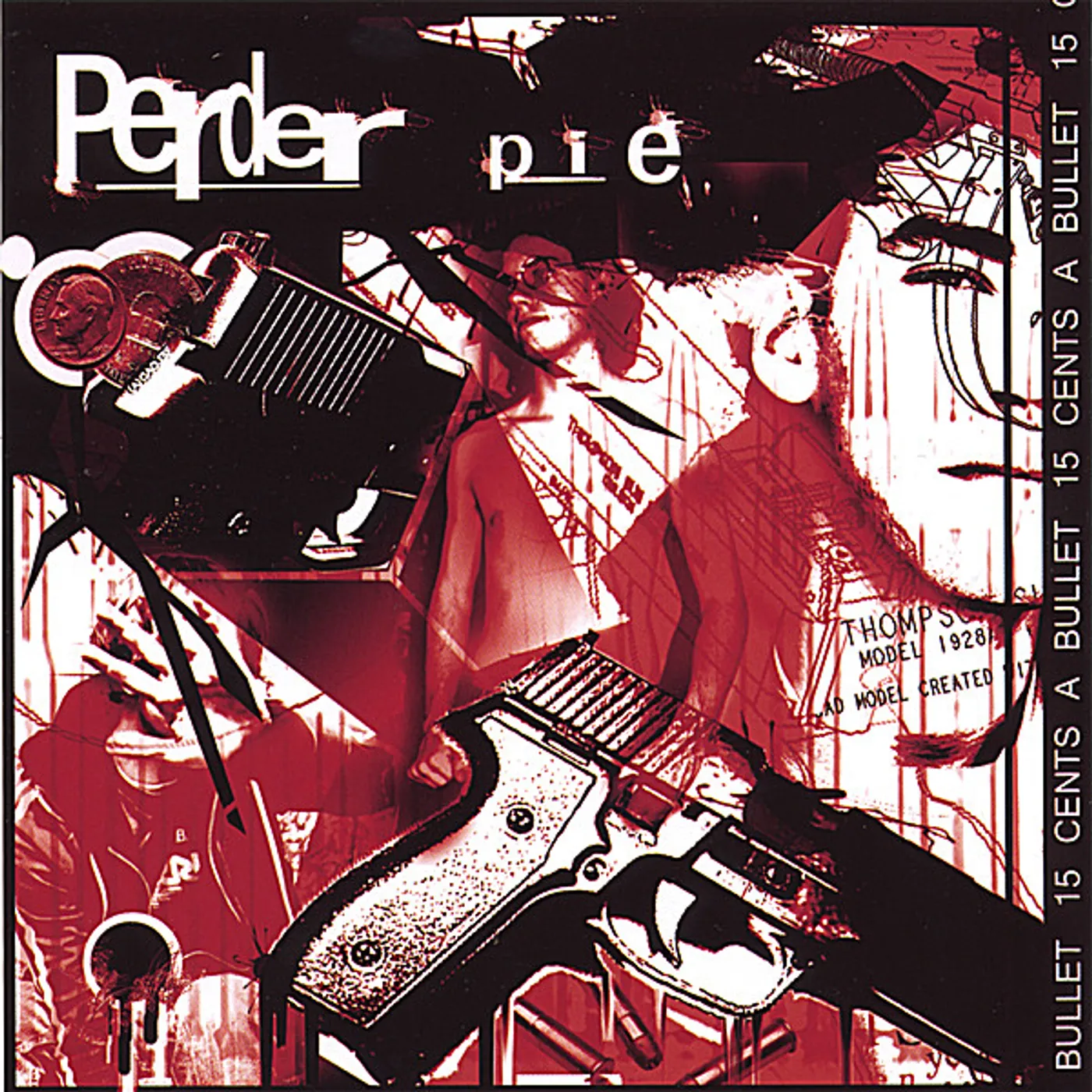 Perder Pie 15 CENTS A BULLET CD