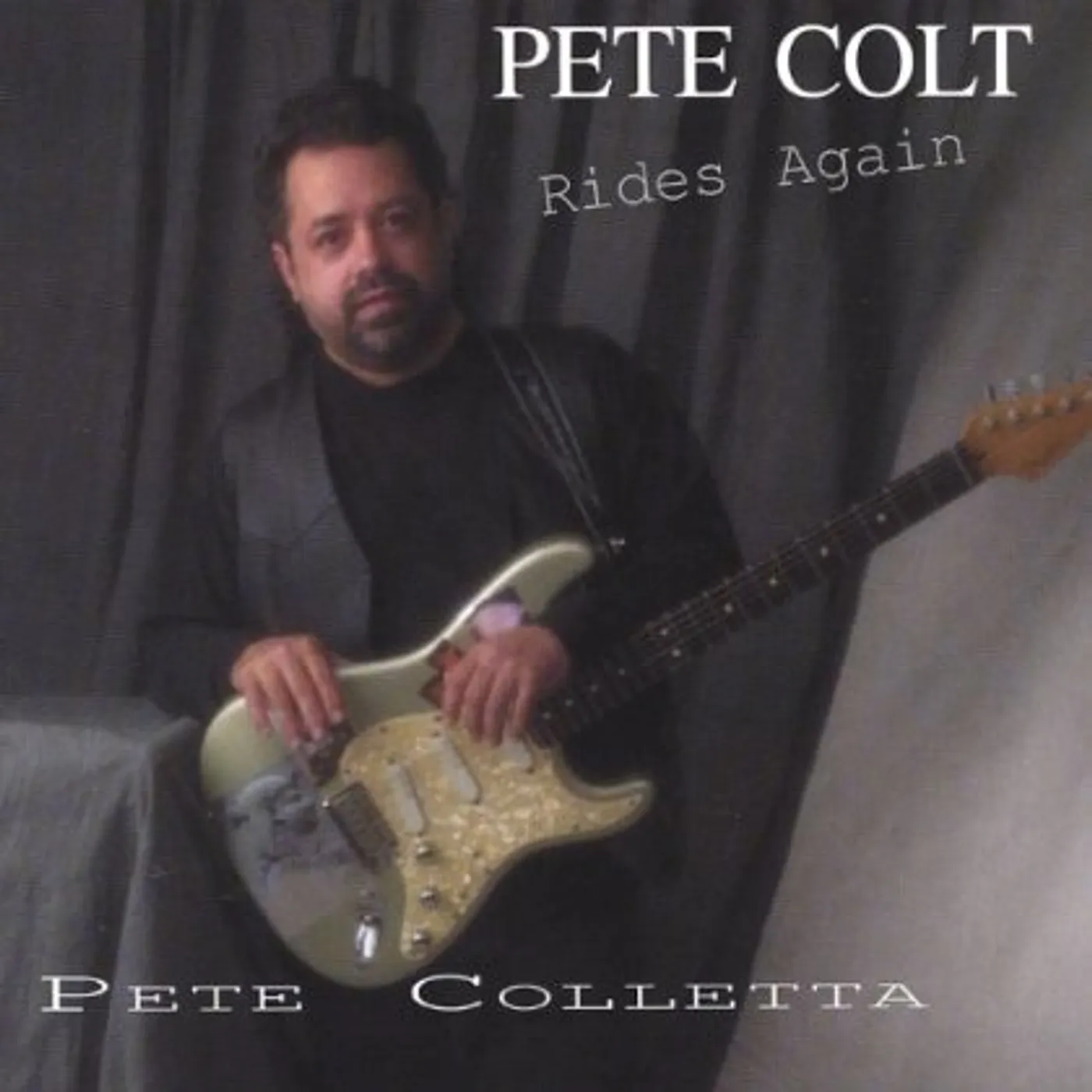 Pete Colletta PETE COLT RIDES AGAIN CD