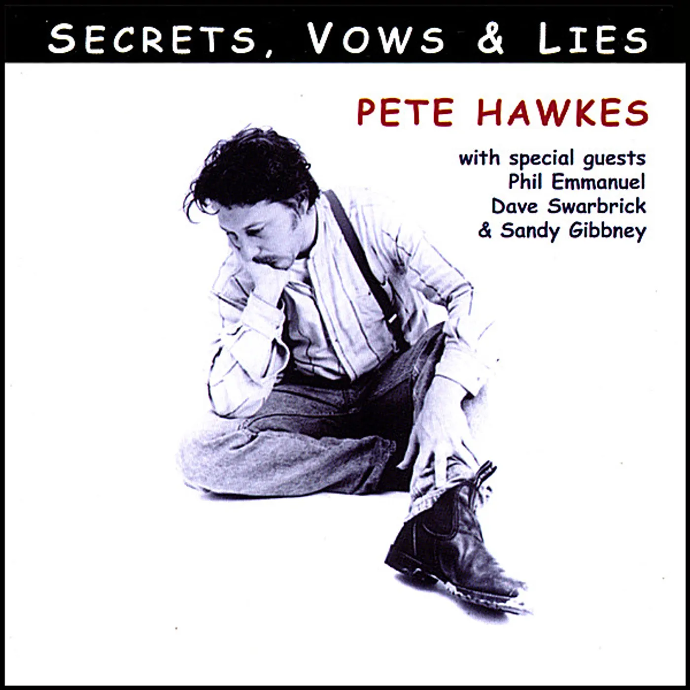 Pete Hawkes SECRETS VOWS & LIES CD