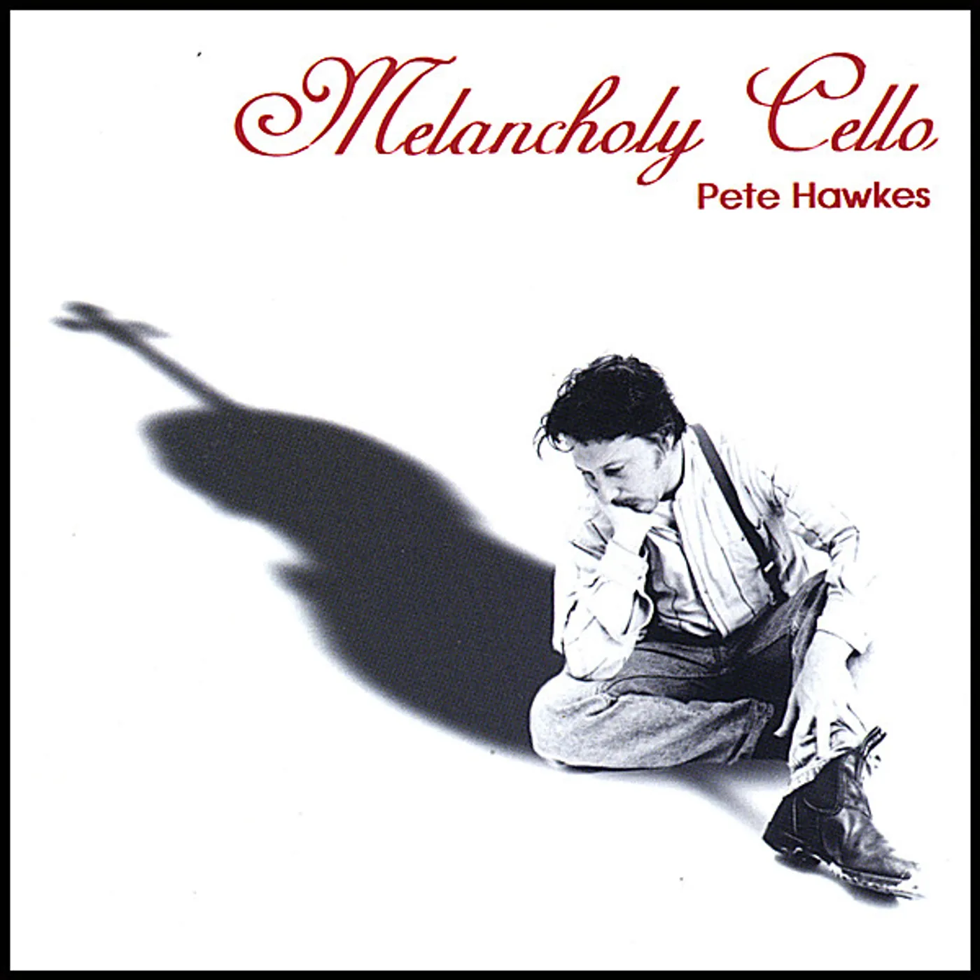 Pete Hawkes MELANCHOLY CELLO CD
