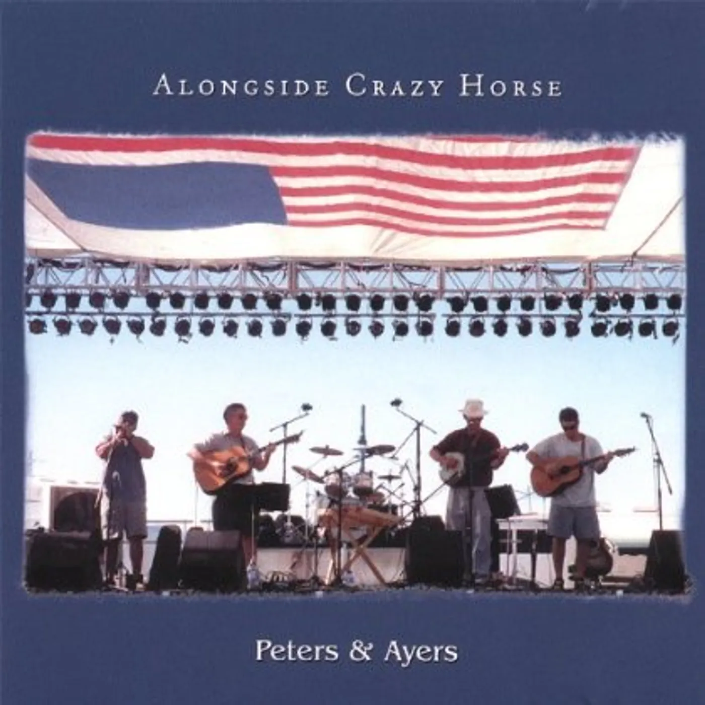Peters & Ayers ALONGSIDE CRAZY HORSE CD