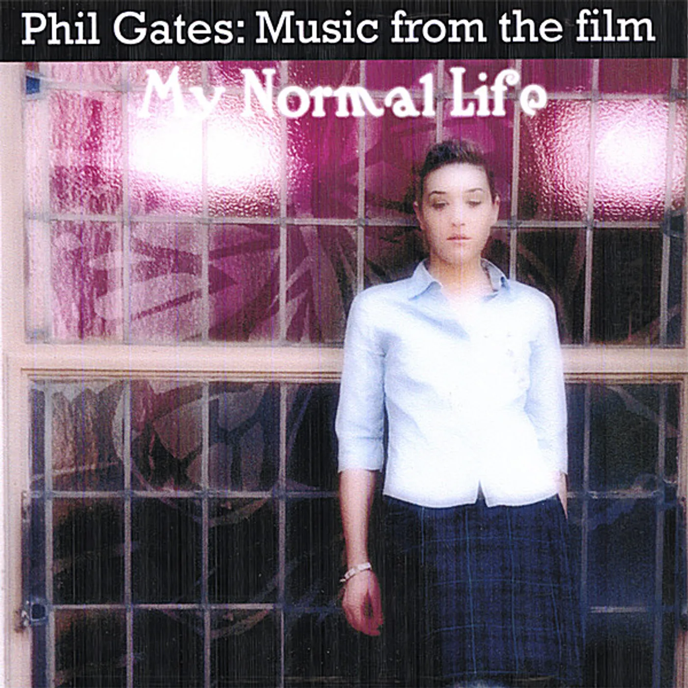 Phil Gates MUSIC FROM THE FILM MY NORMAL LIFE CD