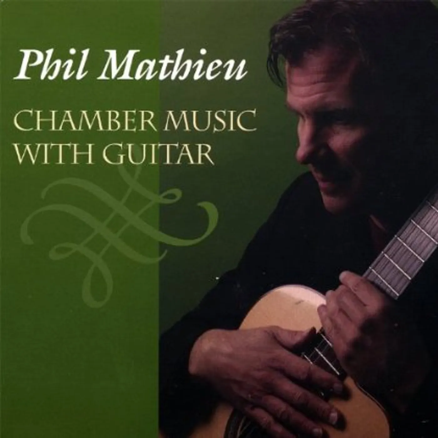 Phil Mathieu CHAMBER MUSIC WITH GUITAR CD