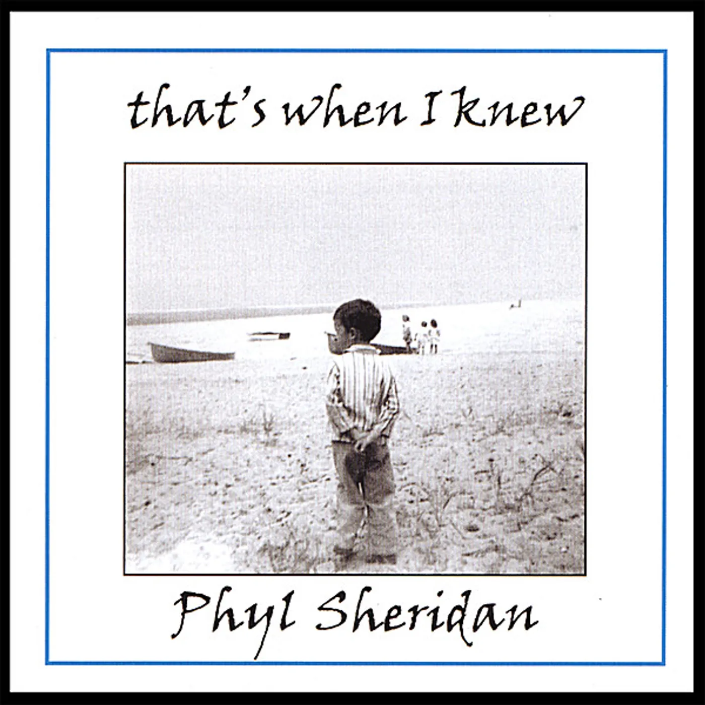 Phyl Sheridan THAT'S WHEN I KNEW CD