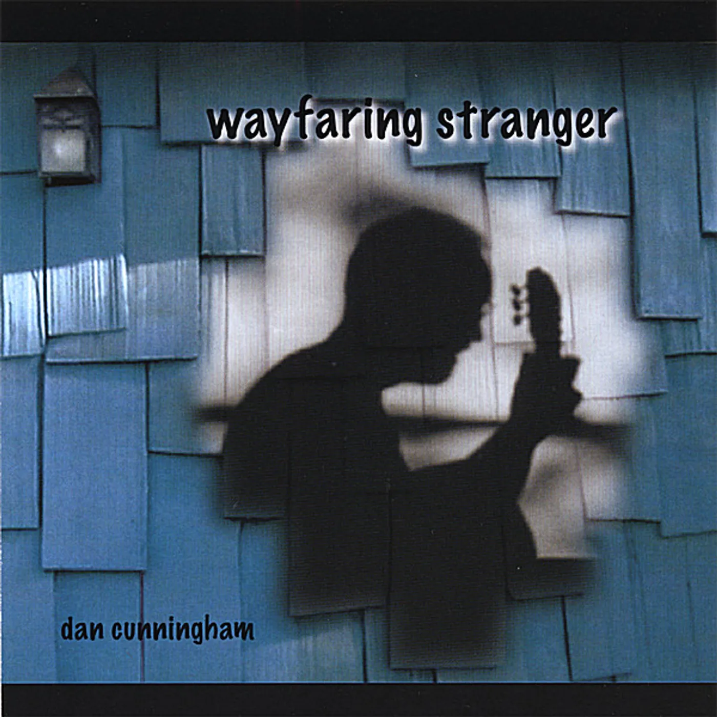 Dan Cunningham WAYFARING STRANGER CD
