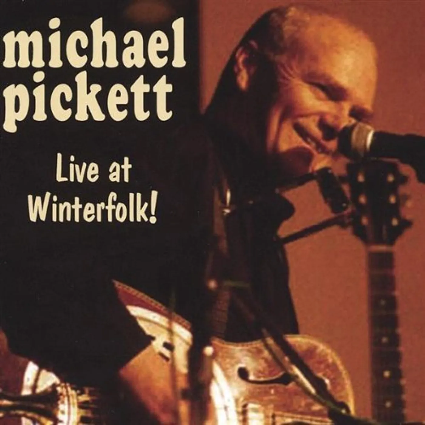 Michael Pickett LIVE AT WINTERFOLK! CD