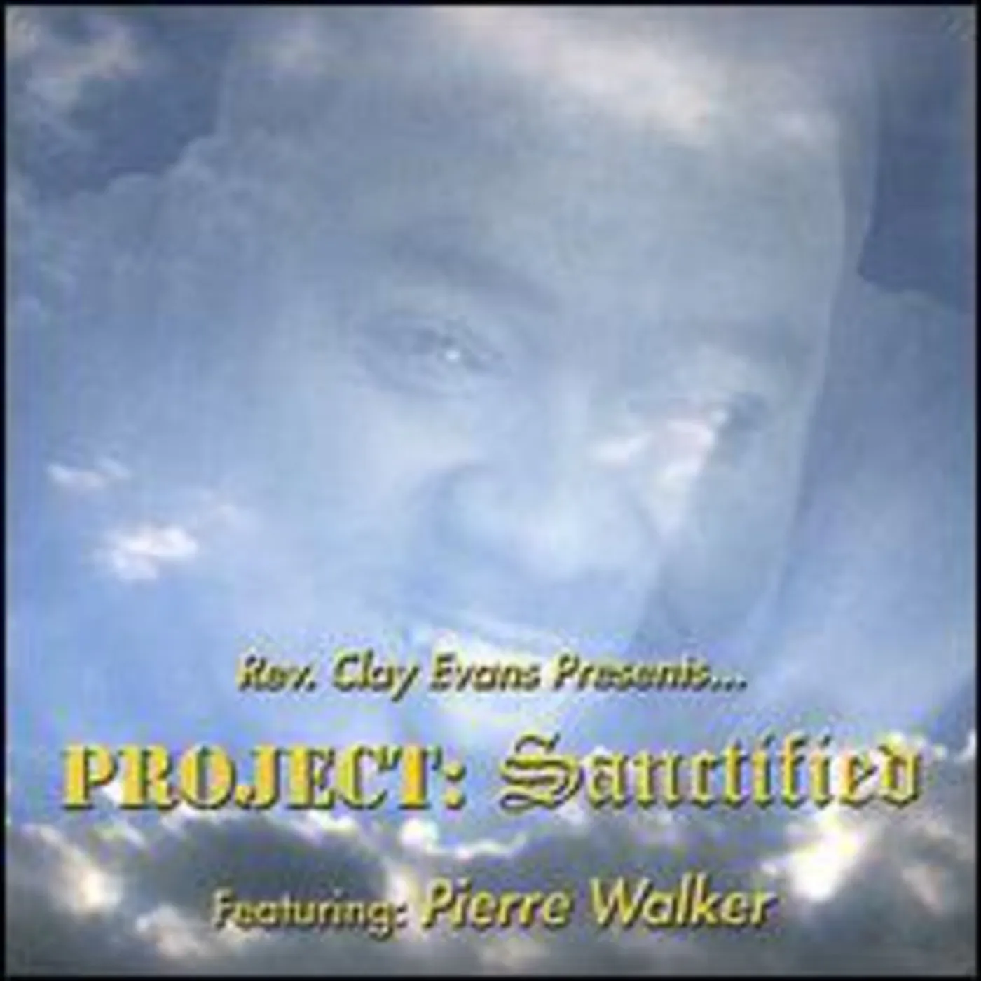 Pierre Walker PROJECT: SANCTIFIED CD