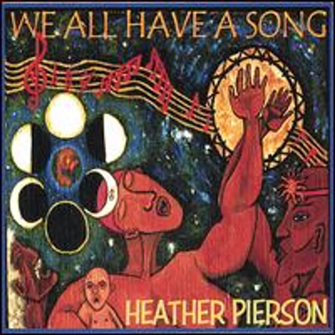Heather Pierson WE ALL HAVE A SONG CD
