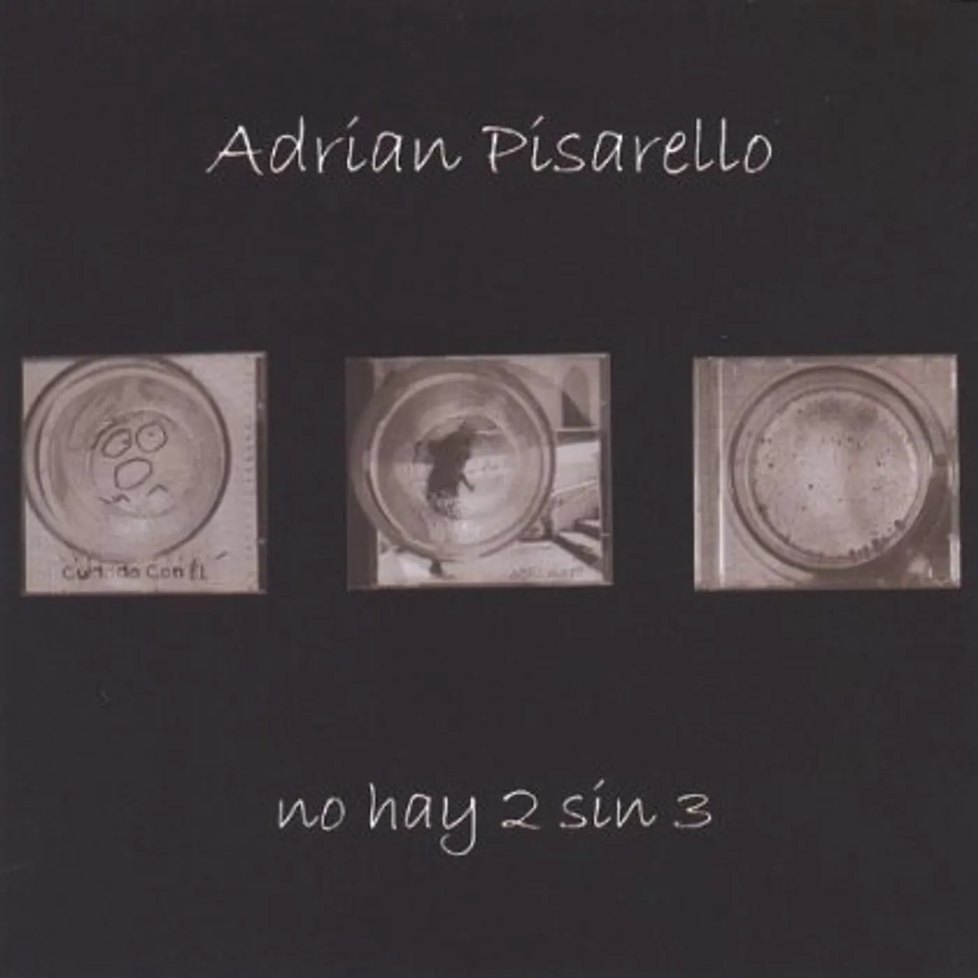 Adrian Pisarello NO HAY DOS SIN TRES CD