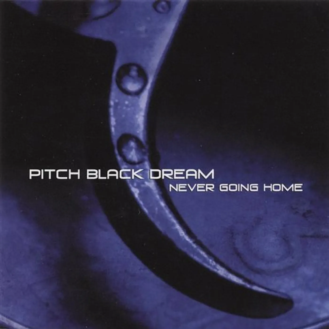 Pitch Black Dream NEVER GOING HOME CD