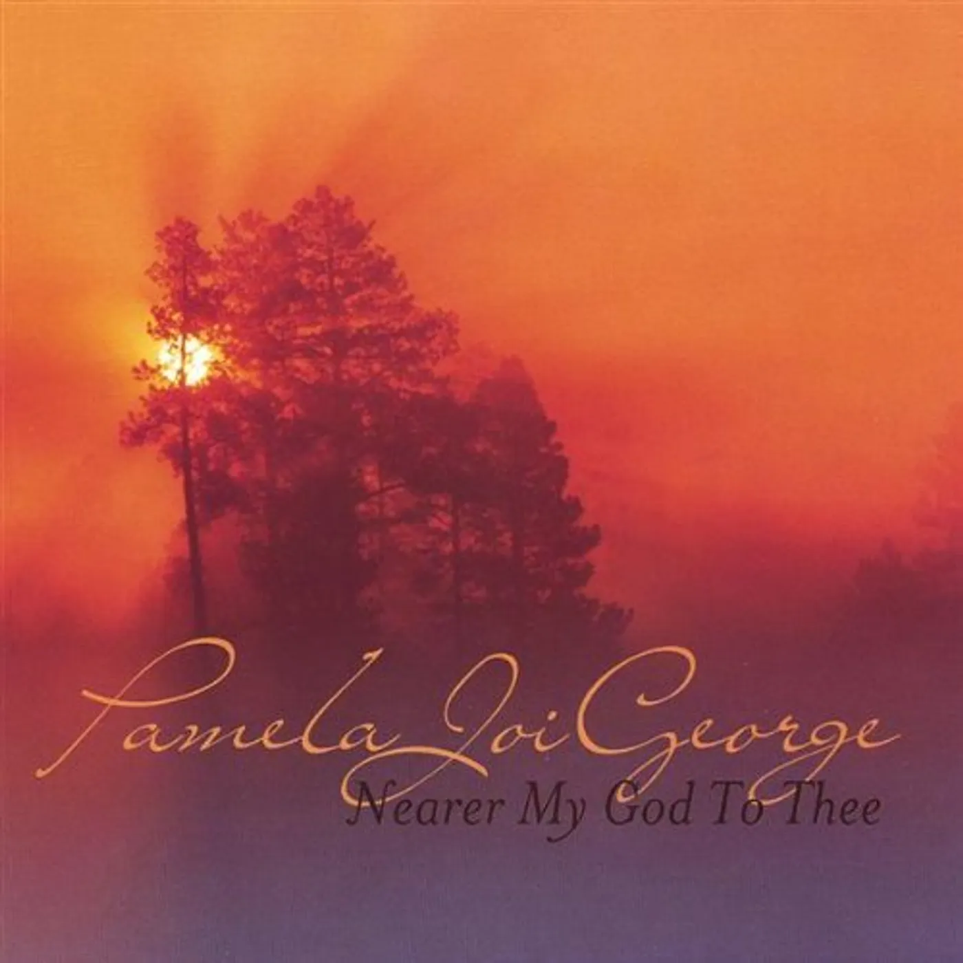 Pamela Joi George NEARER MY GOD TO THEE CD