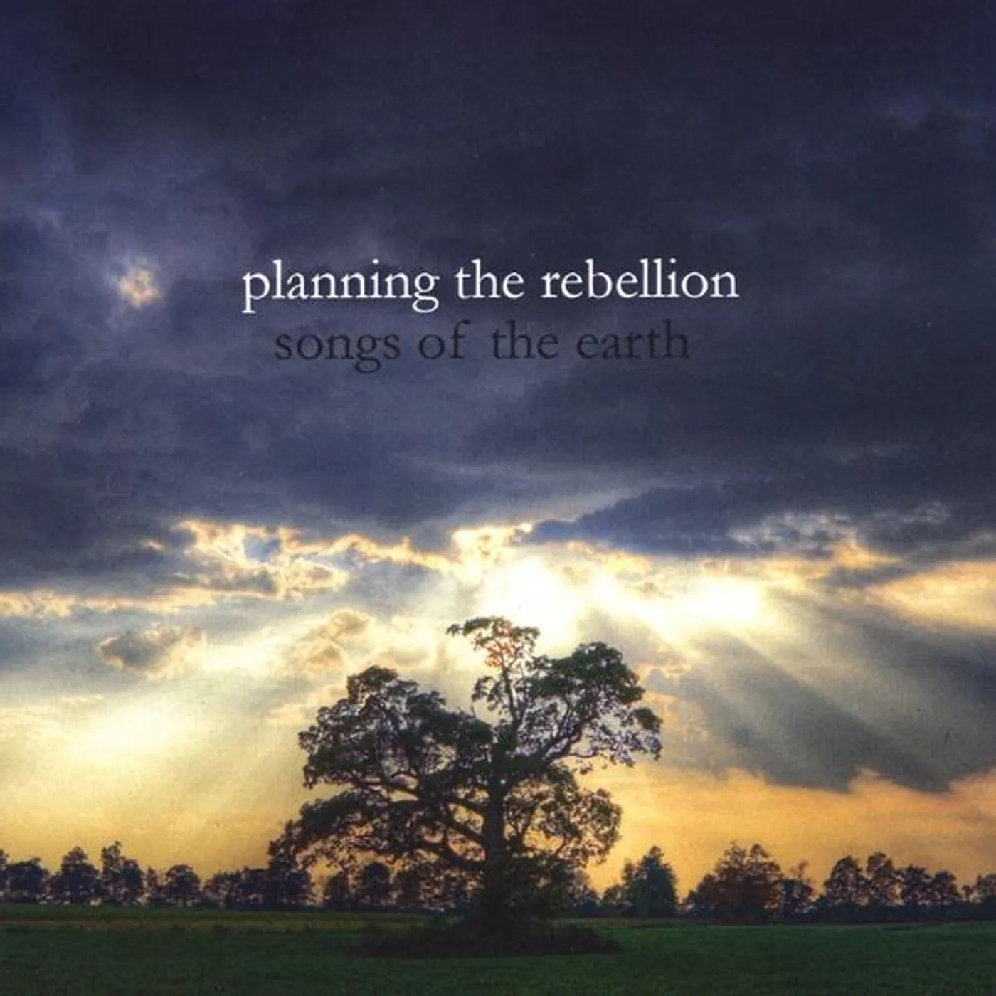 Planning The Rebellion SONGS OF THE EARTH CD