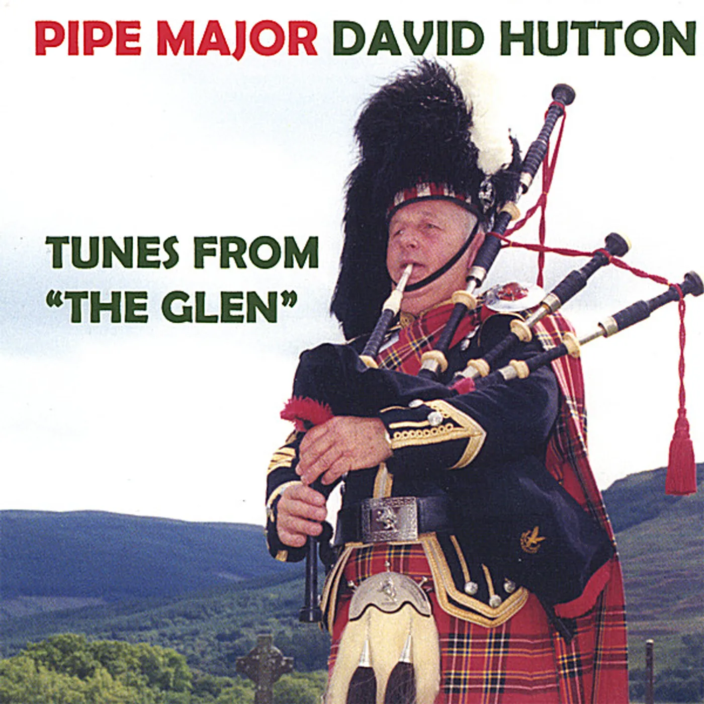 Pipe Major David Hutton TUNES FROM 'THE GLEN' CD