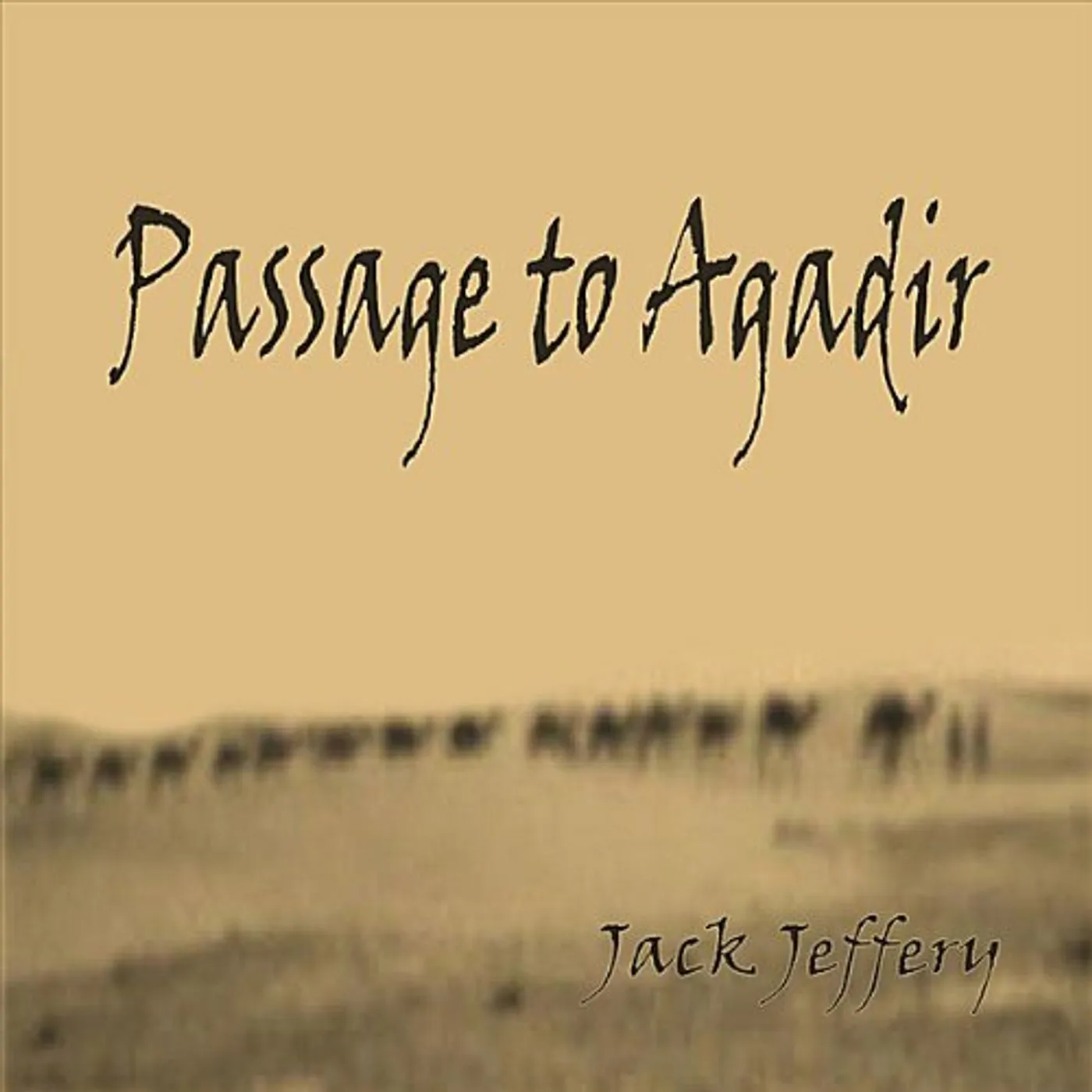 Jack Jeffery PASSAGE TO AGADIR CD