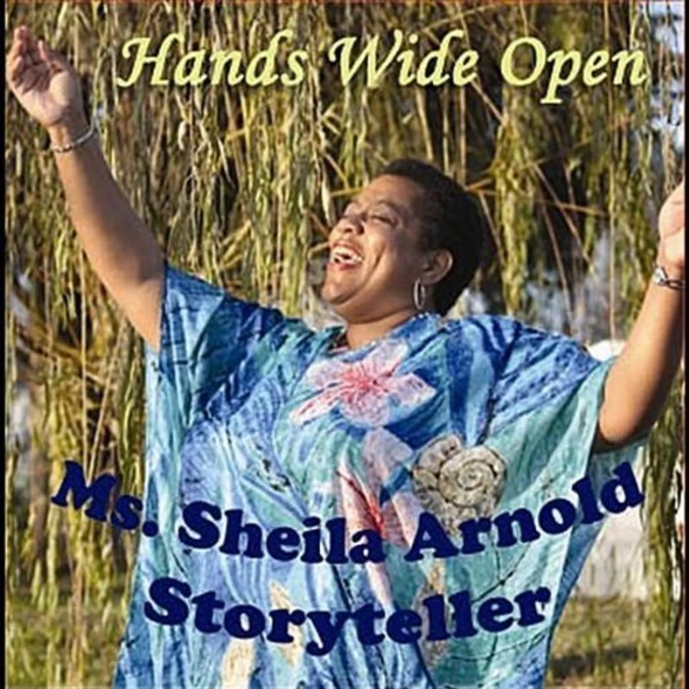 Sheila Arnold HANDS WIDE OPEN CD
