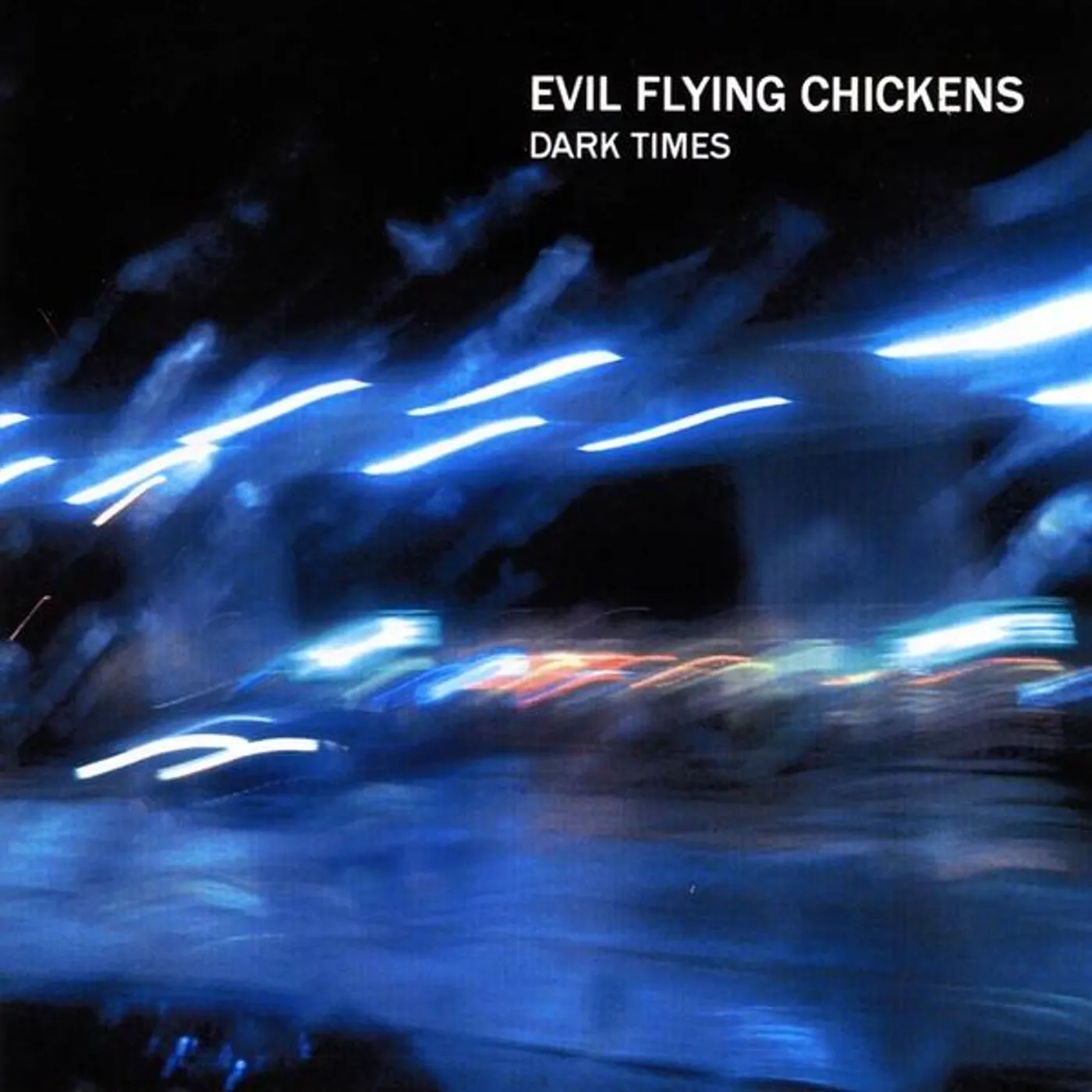 Evil Flying Chickens DARK TIMES CD