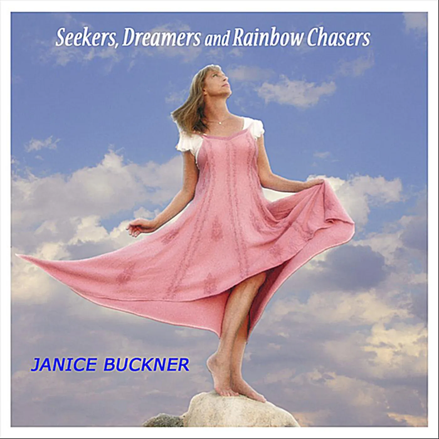 Janice Buckner SEEKERS*DREAMERS & RAINBOW CHASERS/SONGS OF CH CD