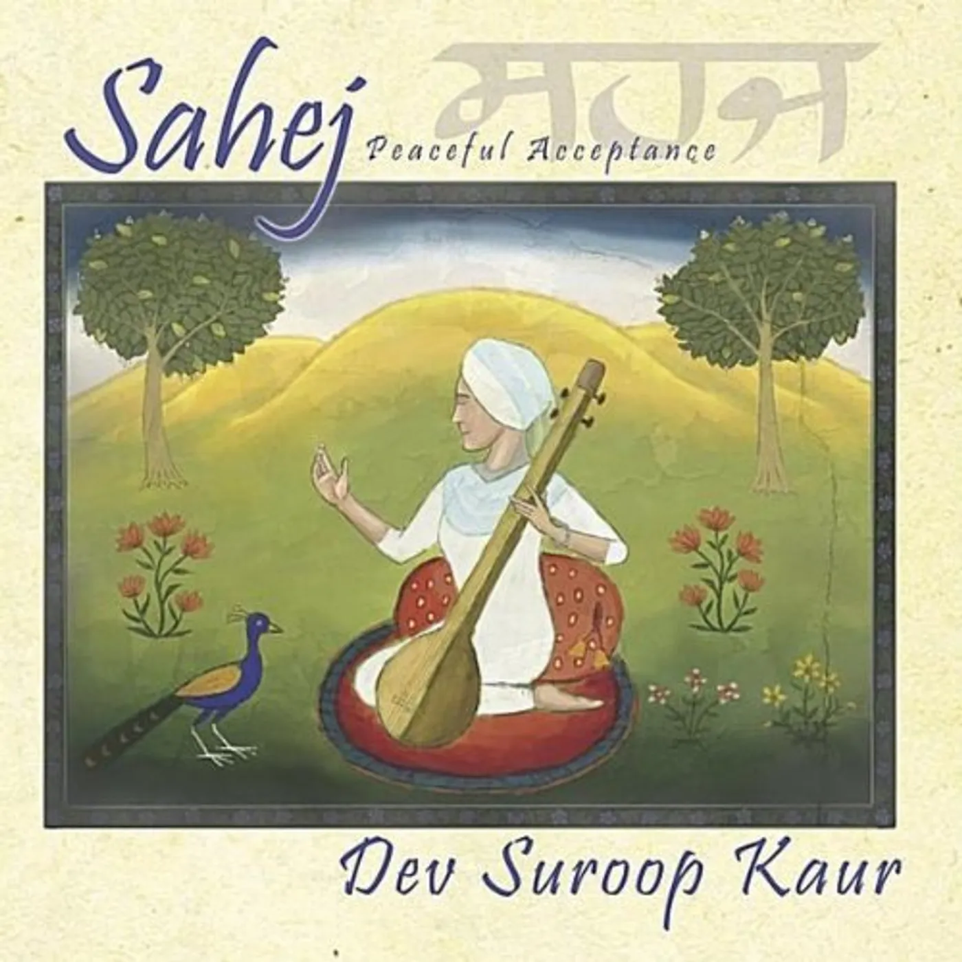 Dev Suroop Kaur SAHEJ-PEACEFUL ACCEPTANCE CD
