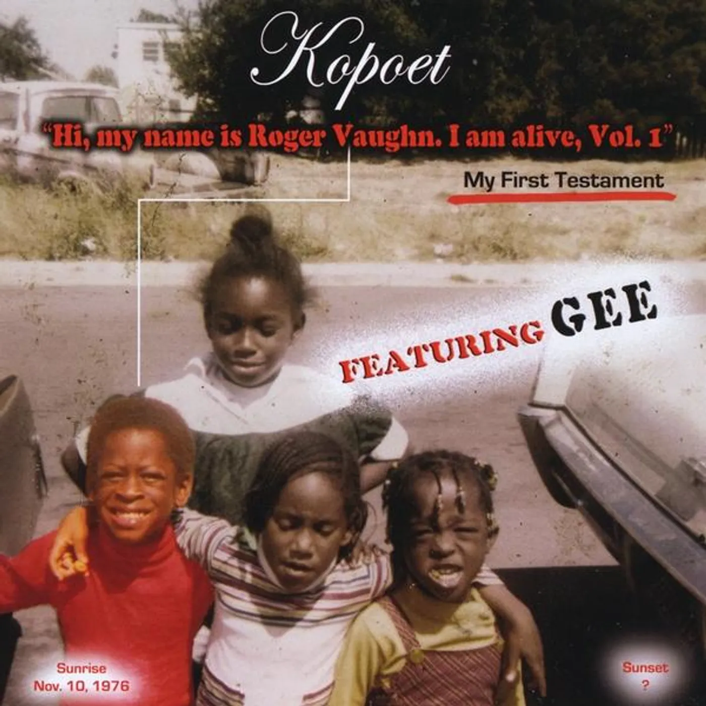 kopoet HI MY NAME IS ROGER VAUGHN I AM ALIVE: 1 MY 1 CD