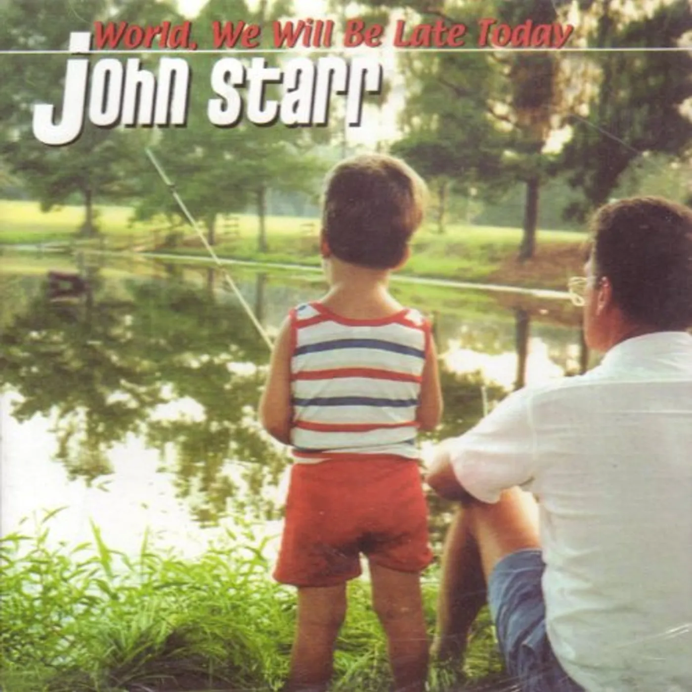 John Starr WORLD WE WILL BE LATE TODAY CD