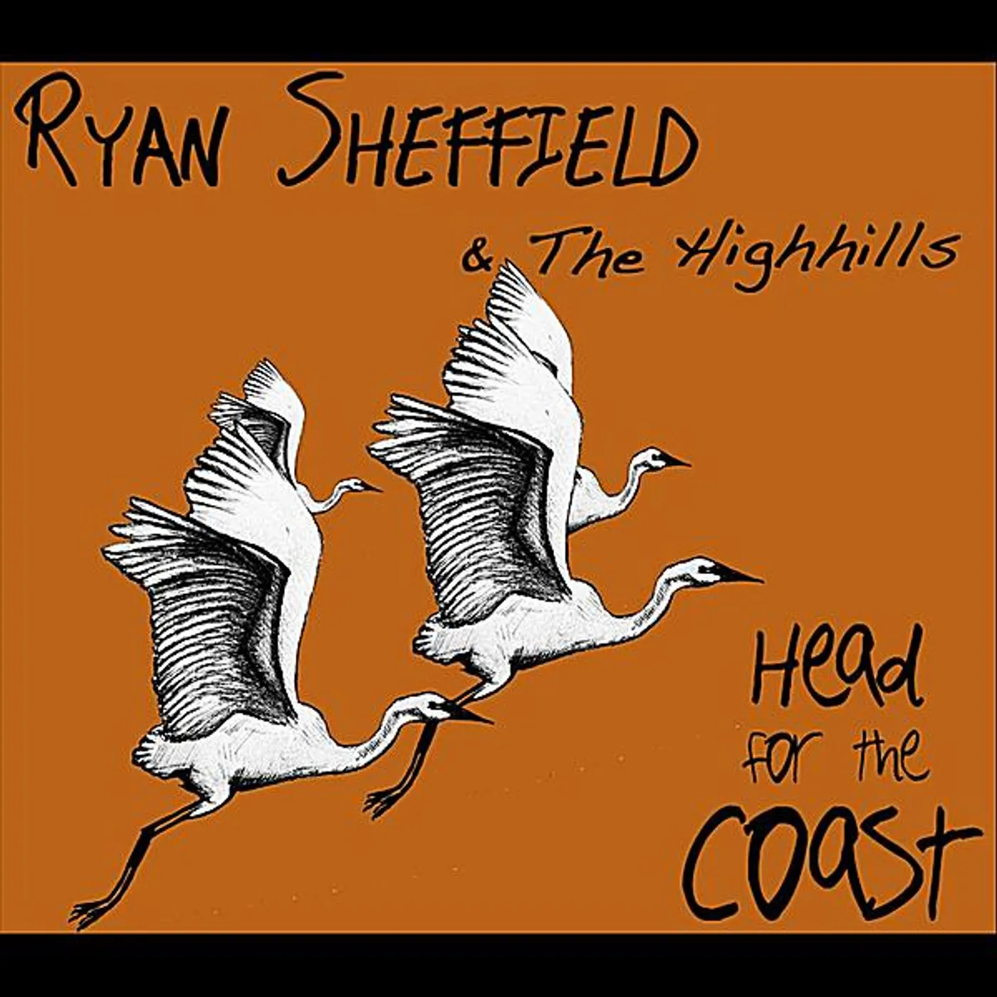 Ryan Sheffield & The Highhills HEAD FOR THE COAST CD