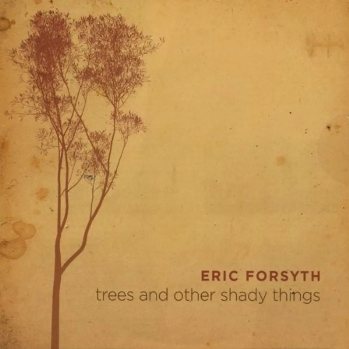 Eric Forsyth TREES & OTHER SHADY THINGS CD