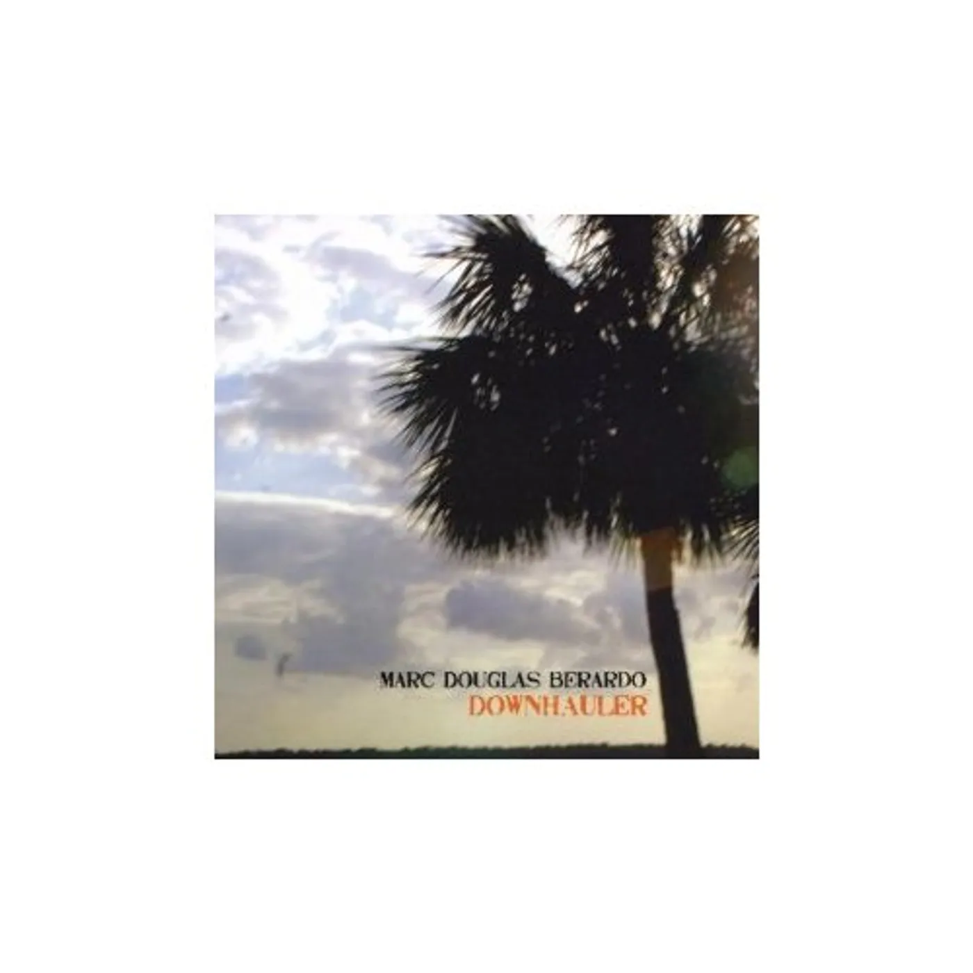 Marc Douglas Berardo DOWNHAULER CD