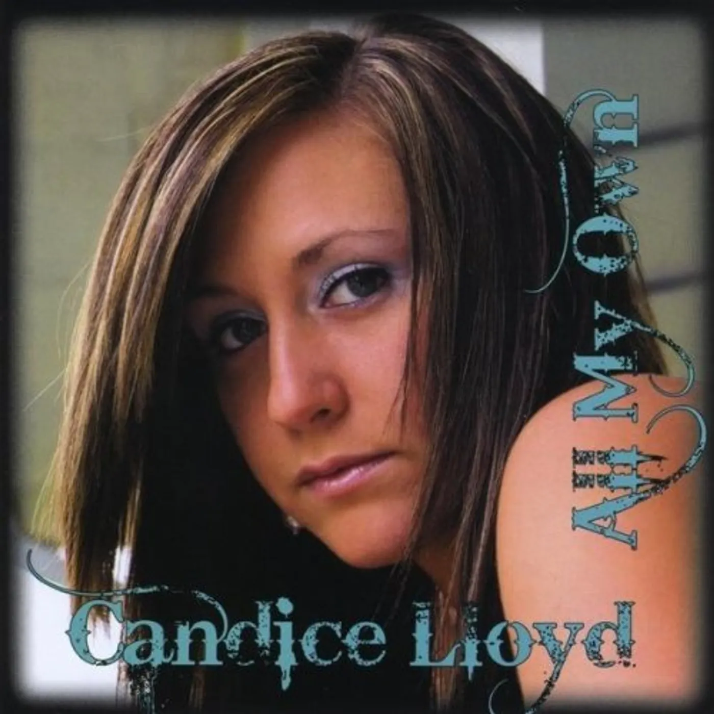 Candice Lloyd ALL MY OWN CD