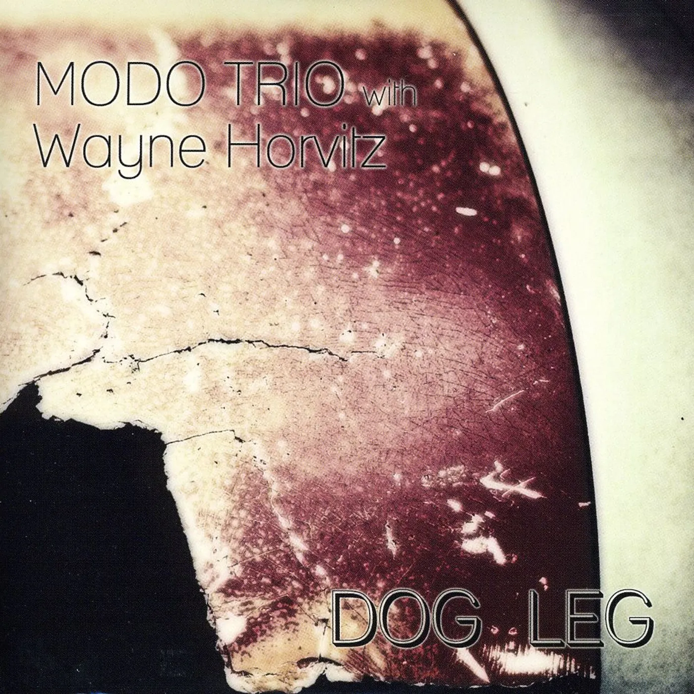 Modo Trio & Wayne Horvitz DOG LEG CD