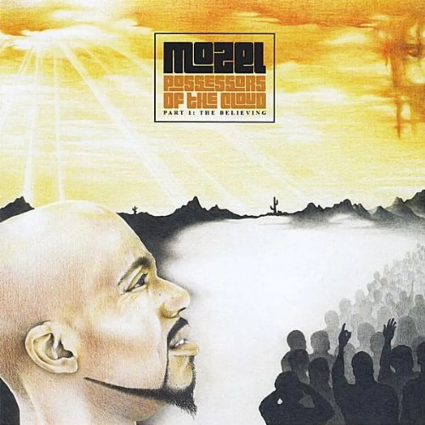 Mozel POSSESSORS OF THE CLOUD-PT. 1: THE BELIEVING CD