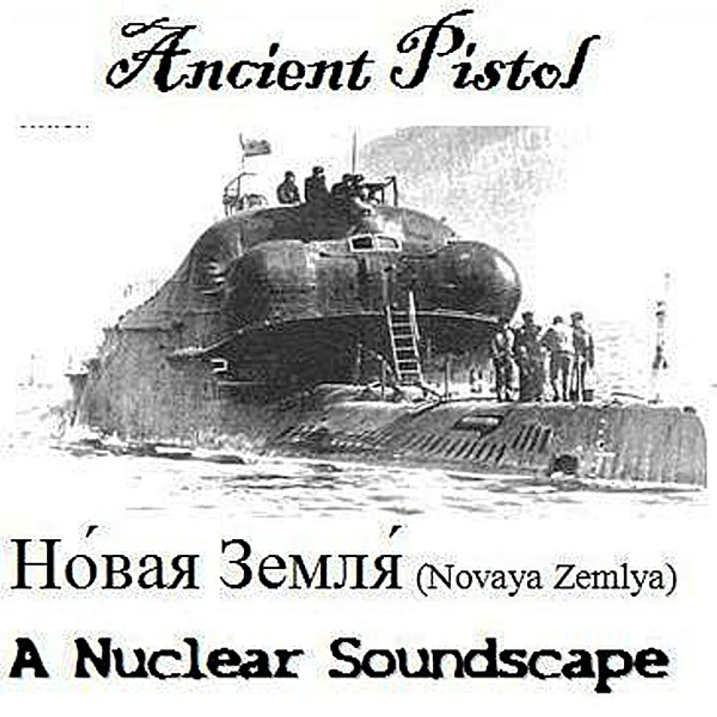 Ancient Pistol NOVOYA ZEMLYA CD