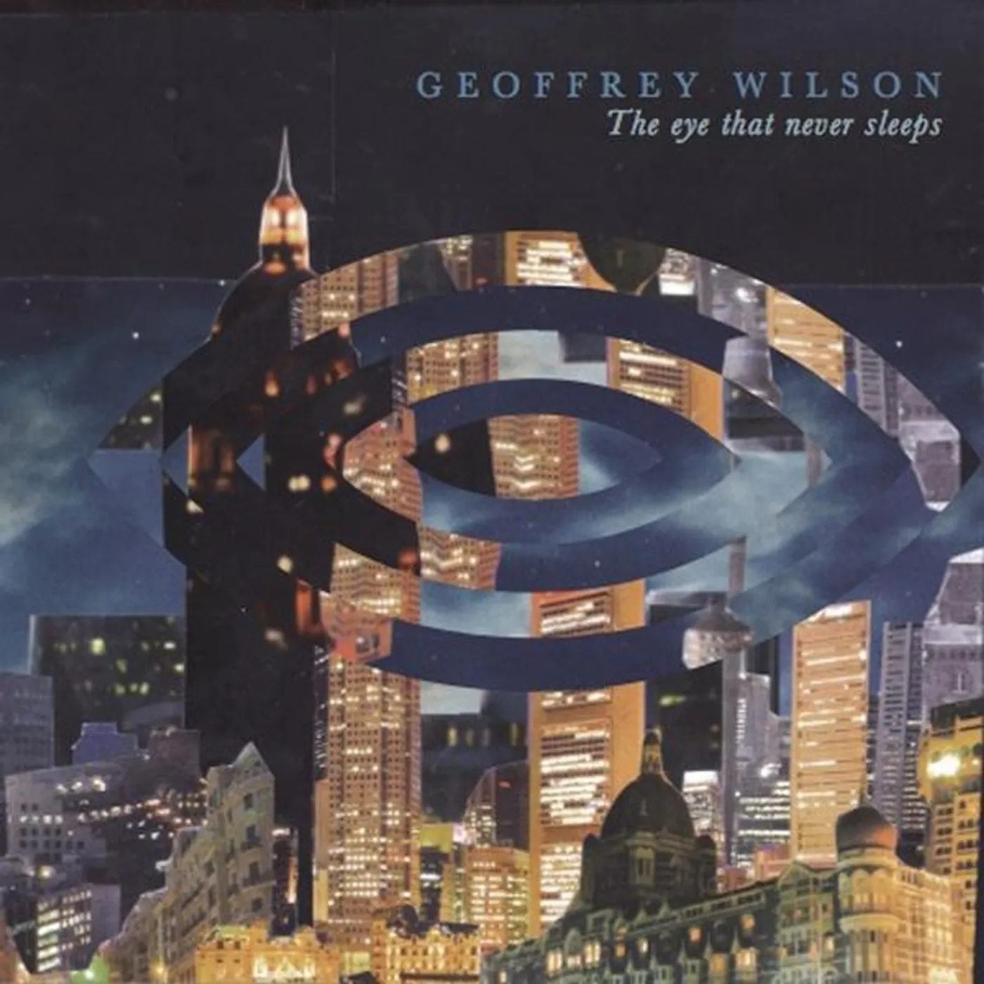 Geoffrey Wilson EYE THAT NEVER SLEEPS CD