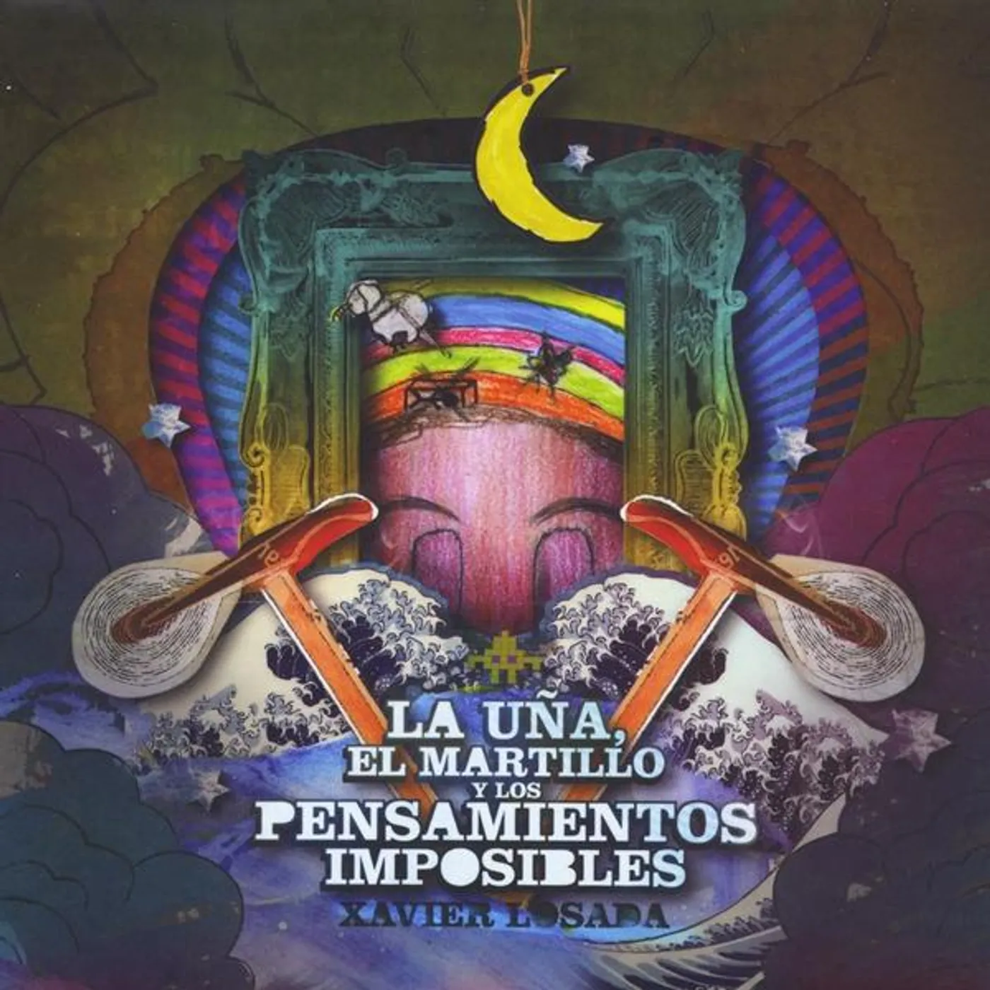 Xavier Losada LA UNA EL MARTILLO Y LOS PENSAMIENTOS IMPOSIBLES CD