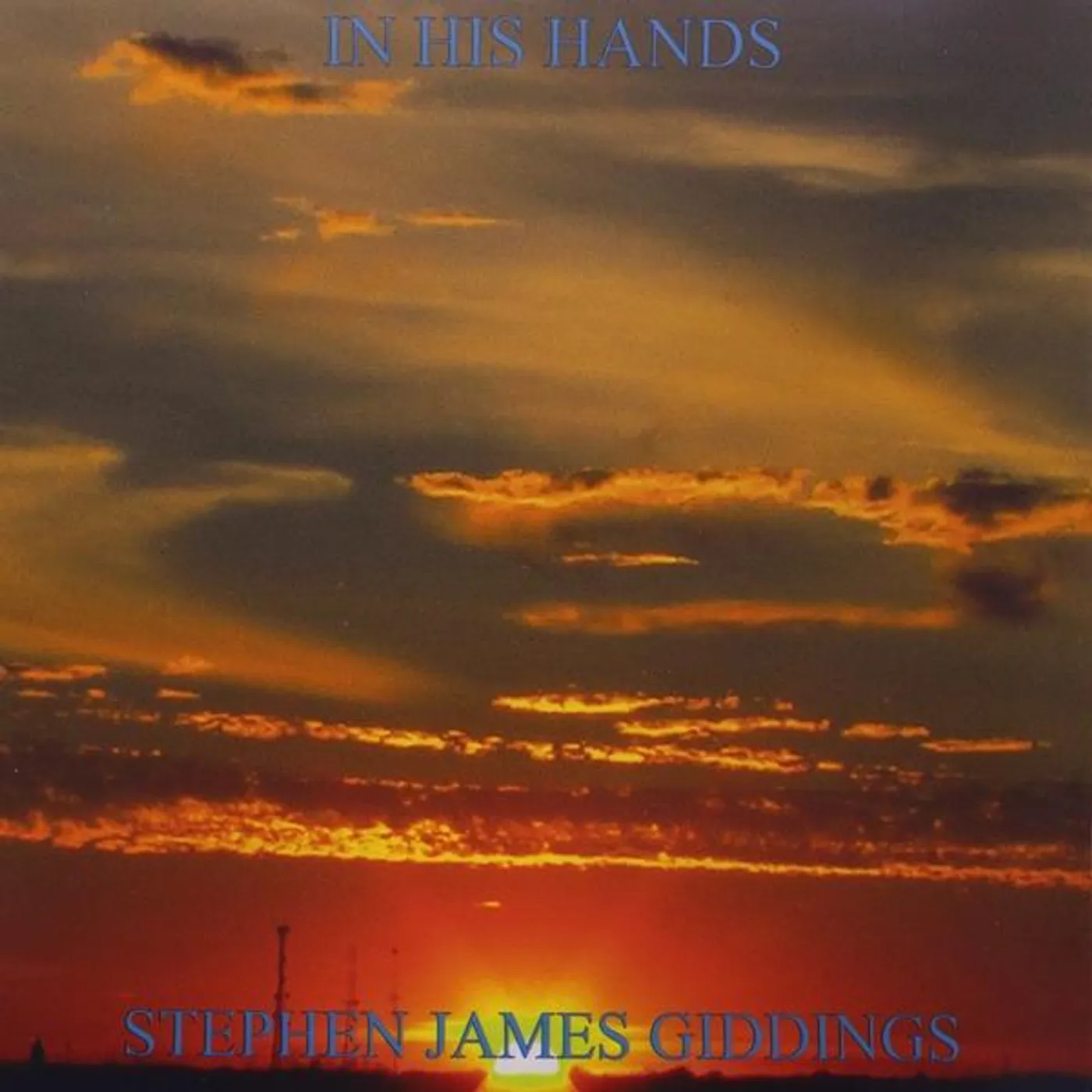 Stephen James Giddings IN HIS HANDS CD