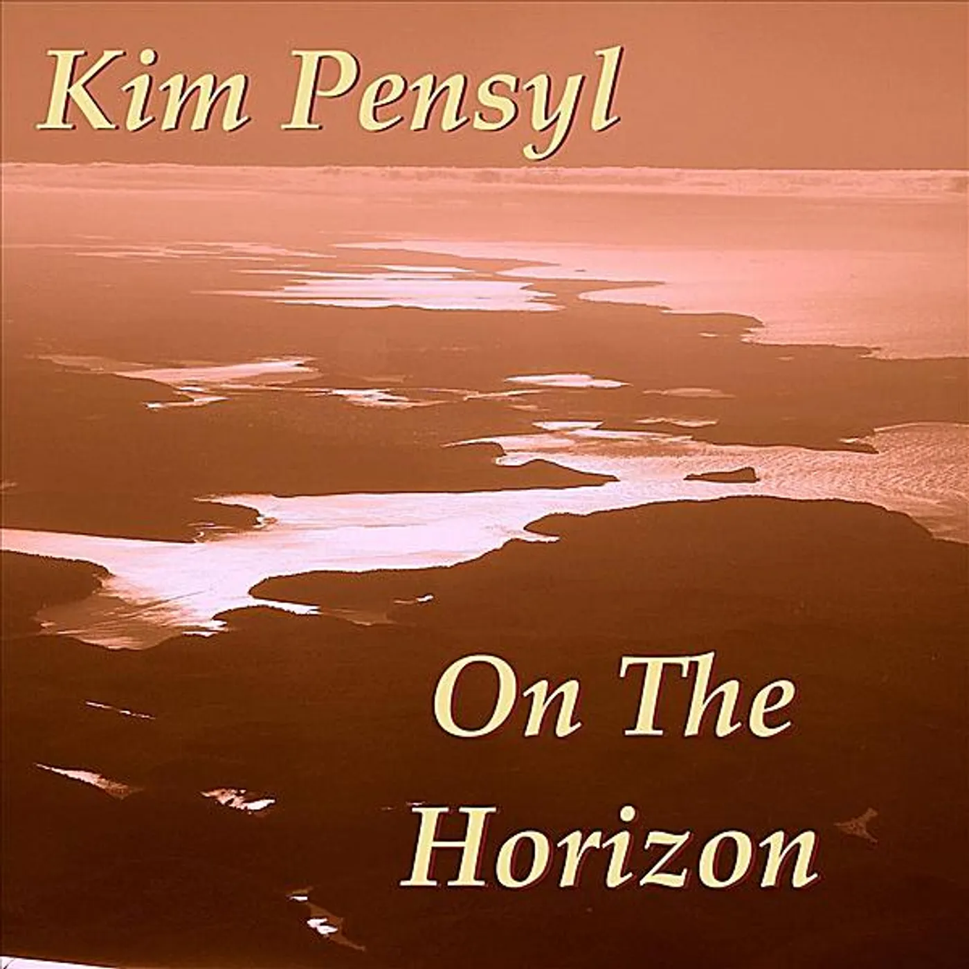 Kim Pensyl ON THE HORIZON CD
