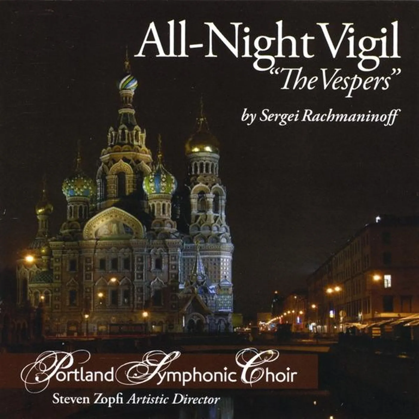 Portland Symphonic Choir RACHMANINOFF ALL-NIGHT VIGIL THE VESPERS CD