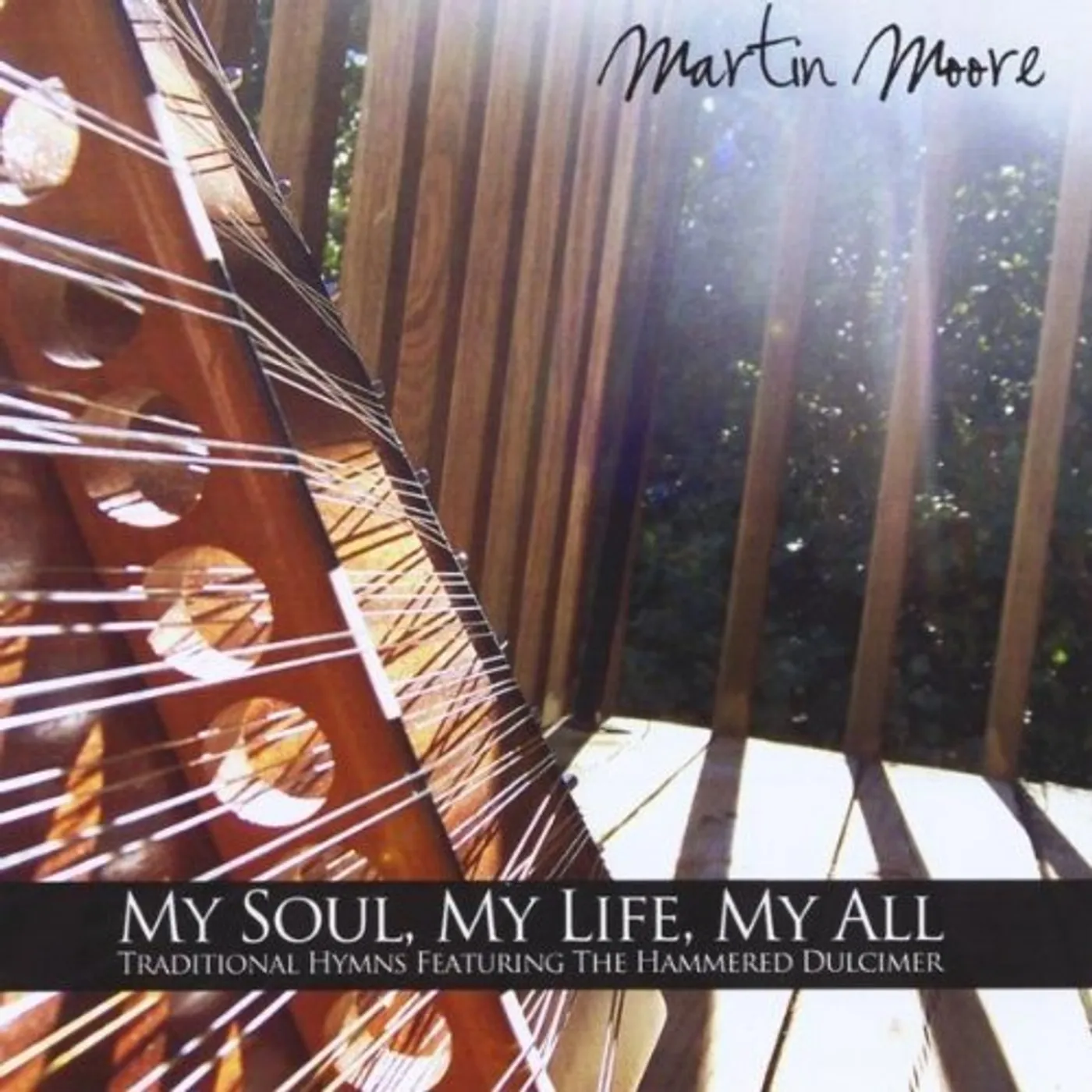Martin Moore MY SOUL MY LIFE MY ALL CD