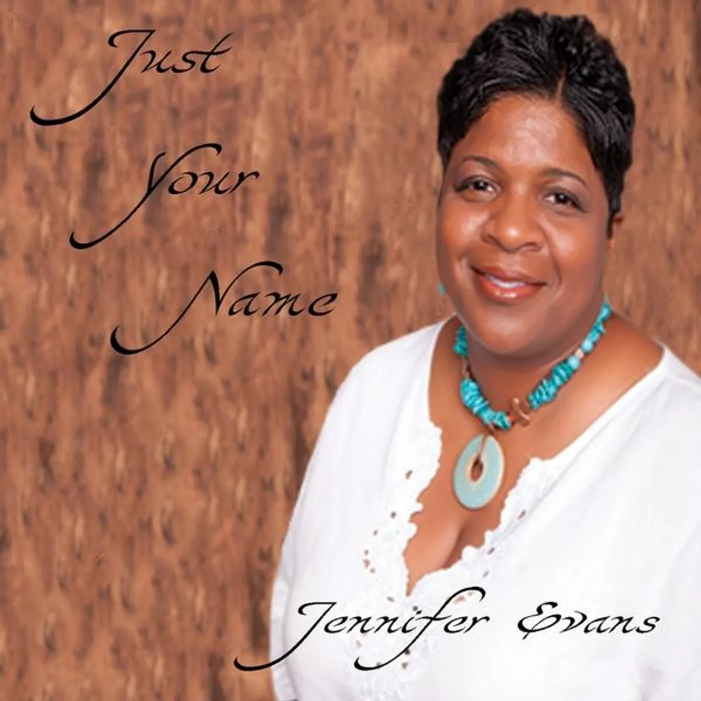 Jennifer Evans JUST YOUR NAME CD