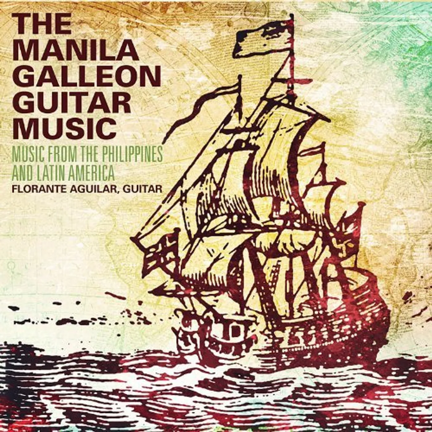 Florante Aguilar MANILA GALLEON GUITAR MUSIC CD