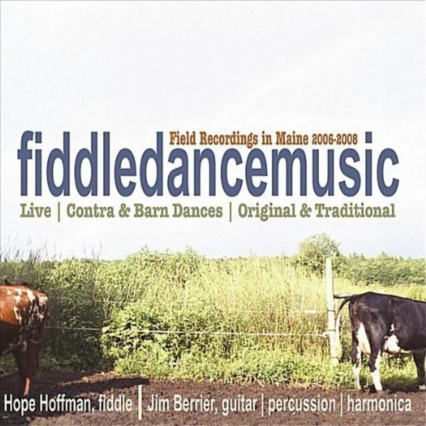 Hope Hoffman FIDDLEDANCEMUSIC: FIELD RECORDINGS IN MAINE 2006-2 CD