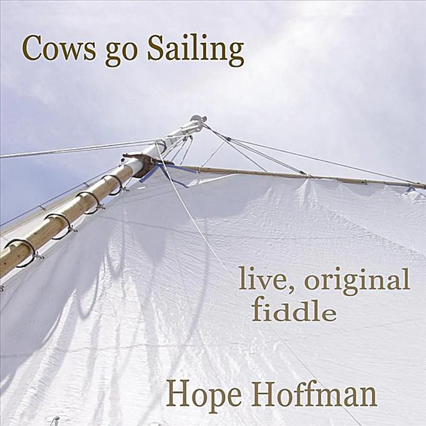 Hope Hoffman COWS GO SAILING: LIVE ORIGINAL FIDDLE CD