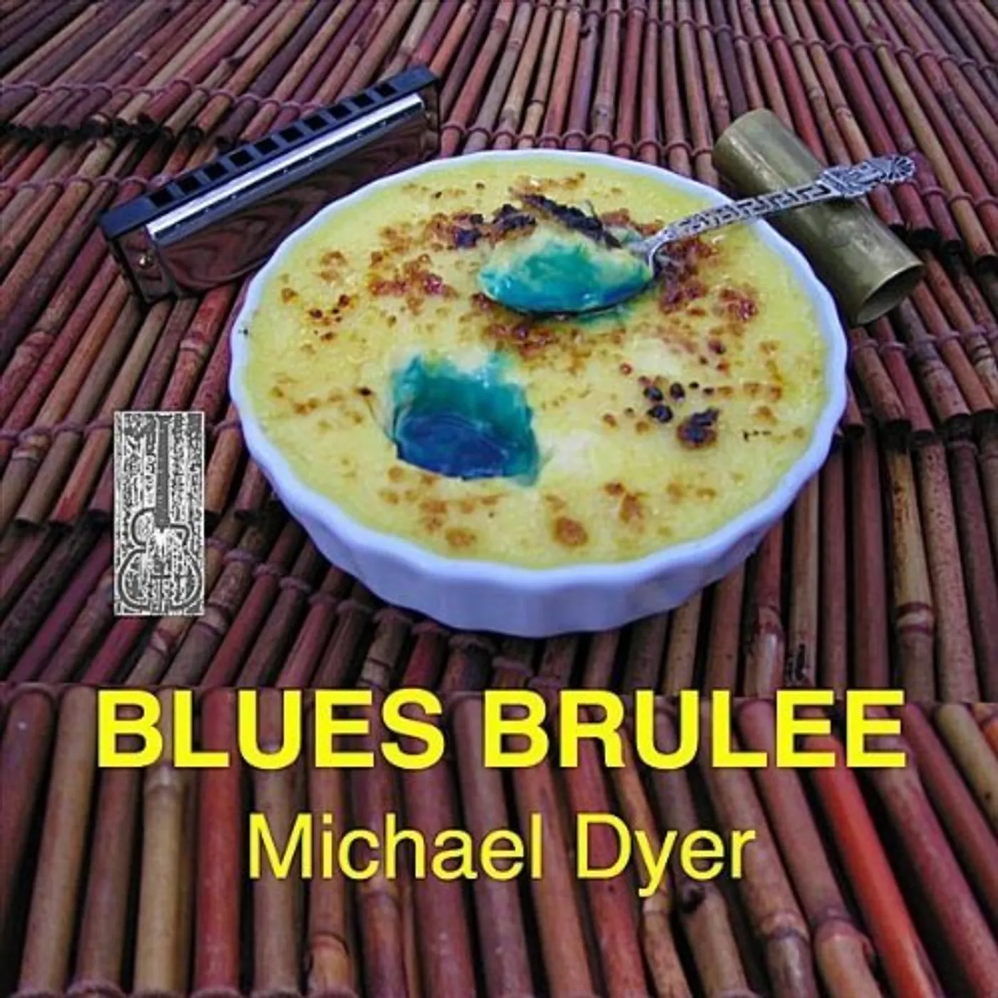 Michael Dyer BLUES BRULEE CD