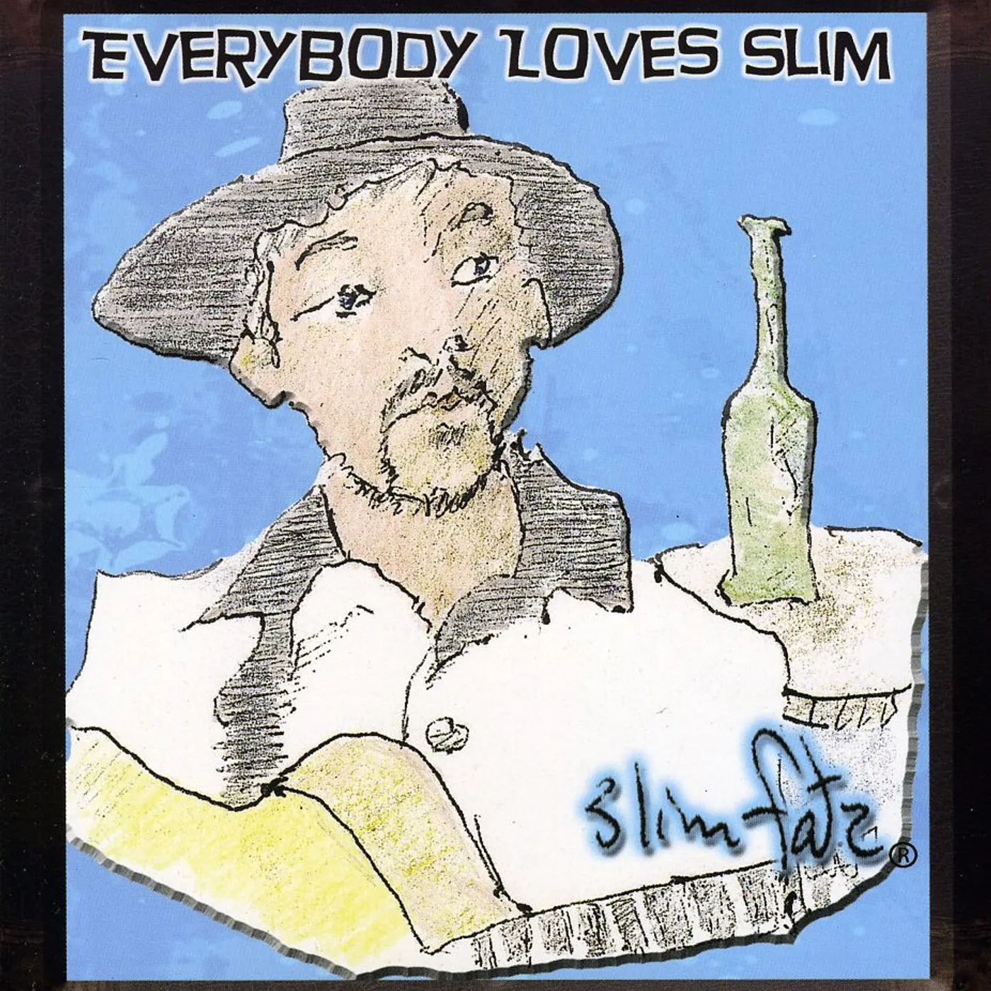 Slim Fatz EVERYBODY LOVES SLIM CD