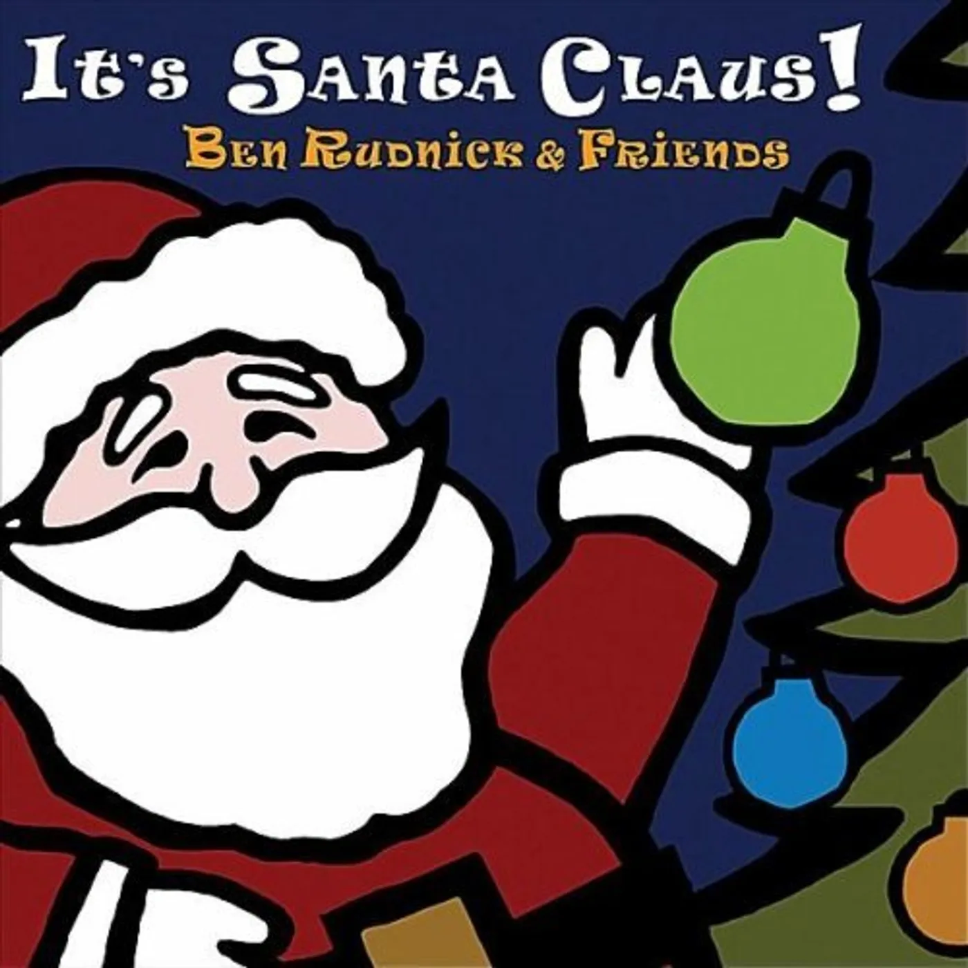 Ben Rudnick & Friends IT'S SANTA CLAUS! CD