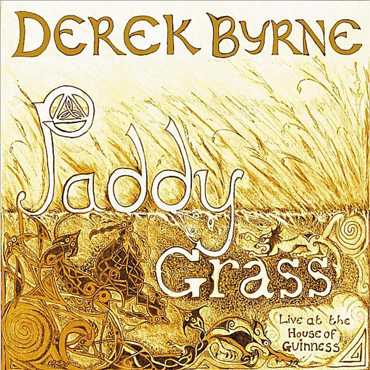 Derek Byrne PADDYGRASS LIVE AT THE HOUSE OF GUINNESS CD