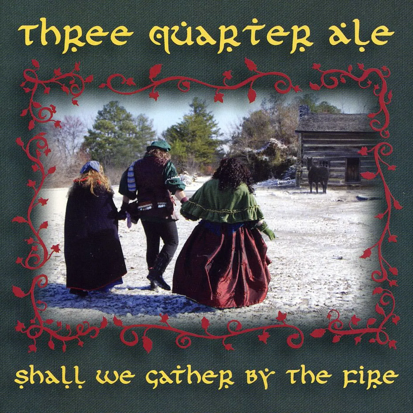 Three Quarter Ale SHALL WE GATHER BY THE FIRE CD