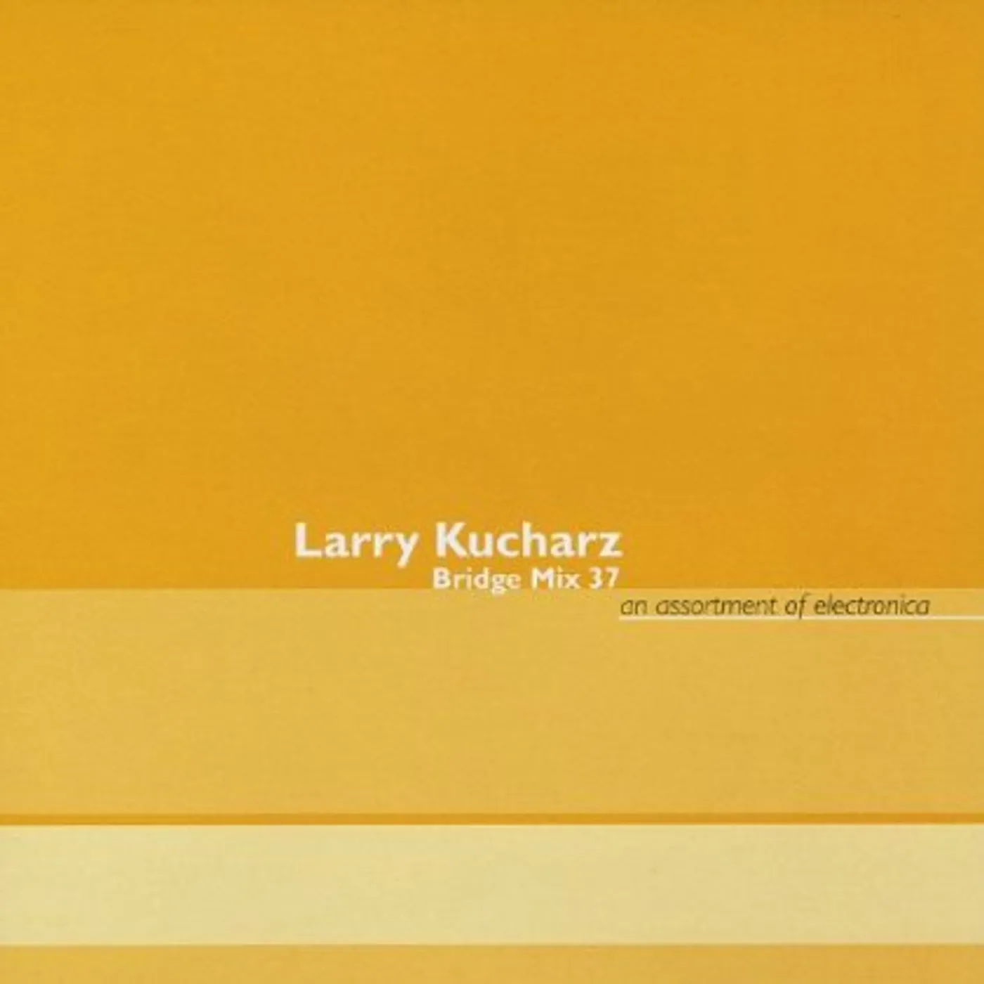 Larry Kucharz BRIDGE MIX 37 CD