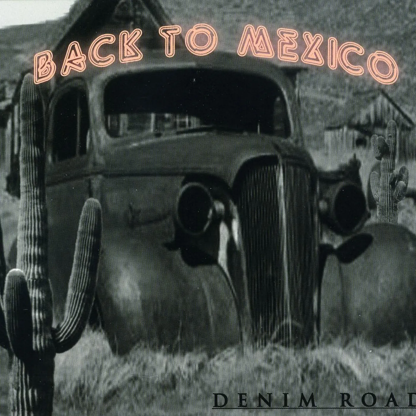 Denim Road BACK TO MEXICO CD