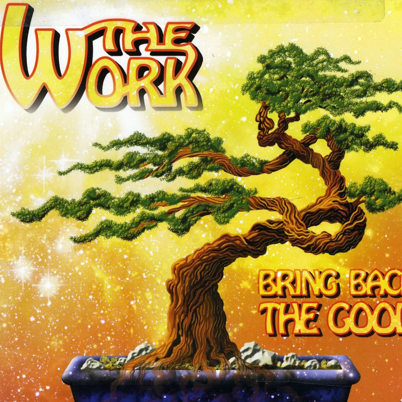 Work BRING BACK THE GOOD CD